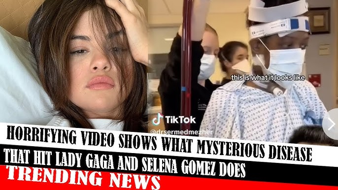 Horrifying video shows in detail what mysterious disease that hit Lady Gaga and Selena Gomez does to the body